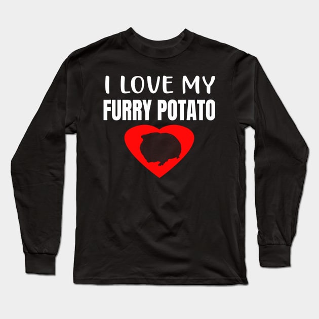 I Love my Furry Potato Guinea Pig Long Sleeve T-Shirt by Foxxy Merch